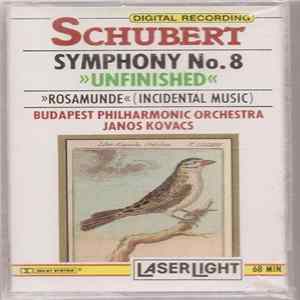 Schubert, Budapest Philharmonic Orchestra, Janos Kovacs - Symphony No. 8 "Unfinished" / Rosamunde (Incidental Music) Mp3