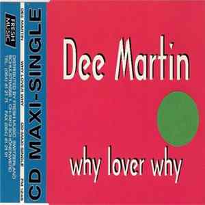 Dee Martin - Why Lover Why Mp3