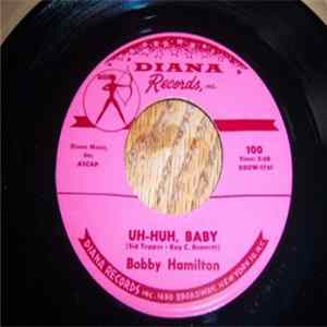 Bobby Hamilton - Uh-Huh, Baby / Lonesome Blues Mp3