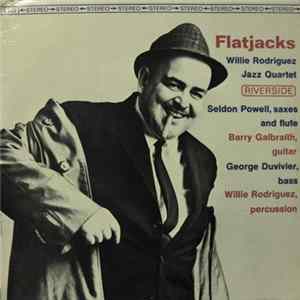 Willie Rodriguez Jazz Quartet - Flatjacks Mp3