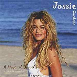 Jossie Cordoba - A Mover el Esqueleto Mp3
