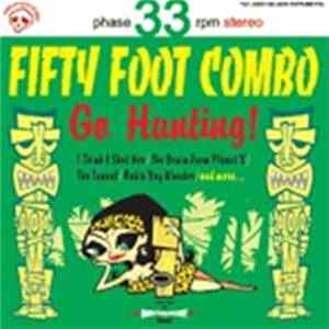 Fifty Foot Combo - Go Hunting! Mp3