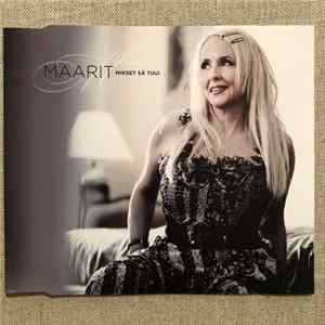 Maarit - Mikset Sä Tuu! Mp3