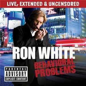 Ron White - Behavioral Problems Mp3