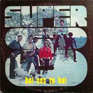 Super 8 - Bai Nos Ta Bai Mp3