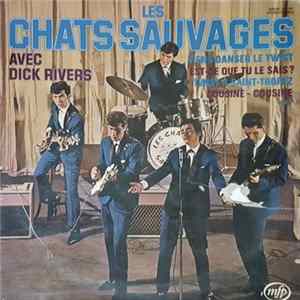 Les Chats Sauvages avec Dick Rivers - Viens Danser Le Twist Mp3