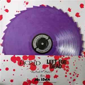 Left For Dead / Acrid - Hacked To Pieces Mp3