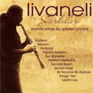 Göksun Çavdar - Livaneli Sarkilari Mp3