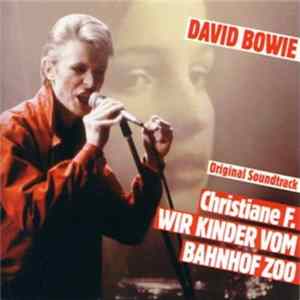 David Bowie - Christiane F. Wir Kinder Vom Bahnhof Zoo (Original Soundtrack) Mp3