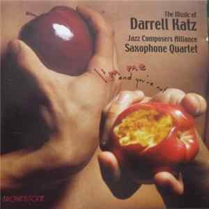 Jazz Composers Alliance Saxophone Quartet - I'm Me...and You're Not: The Music Of Darrell Katz Mp3