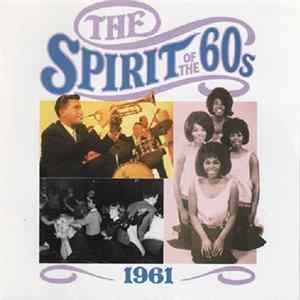 Various - The Spirit Of The 60s: 1961 Mp3