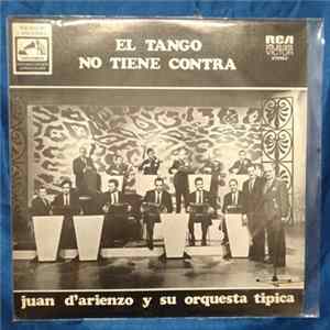 Juan D'Arienzo Y Su Orquesta Típica - El Tango No Tiene Contra Mp3