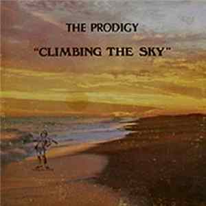 The Prodigy - Climbing The Sky Mp3
