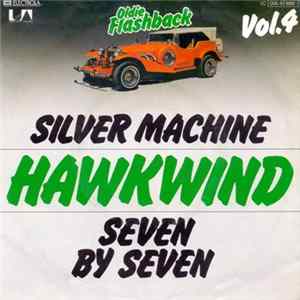 Hawkwind - Silver Machine / Seven By Seven Mp3