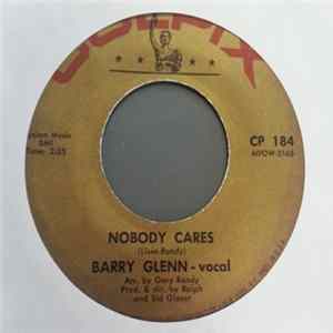 Barry Glenn - Nobody Cares / We're Only Young Once Mp3