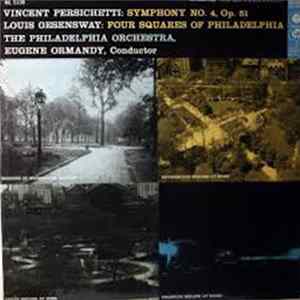 Vincent Persichetti, Louis Gesensway, The Philadelphia Orchestra, Eugene Ormandy - Symphony No. 4, Op. 51 / Four Squares Of Philadelphia Mp3