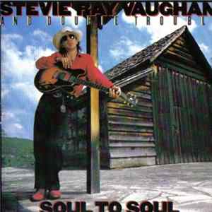 Stevie Ray Vaughan And Double Trouble - Soul To Soul Mp3