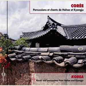 Various - Corée, Percussions Et Chants De Hahoe Et Kyongju Mp3