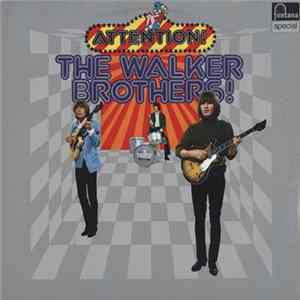 The Walker Brothers - Attention! The Walker Brothers! Mp3