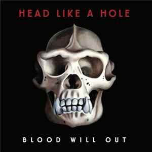 Head Like A Hole - Blood Will Out Mp3