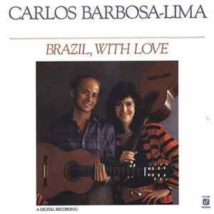 Carlos Barbosa-Lima / Sharon Isbin - Brazil, With Love Mp3