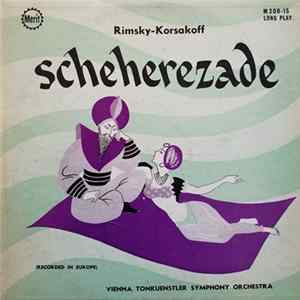Rimsky-Korsakoff, Vienna Tonkuenstler Symphony Orchestra - Scheherezade Mp3