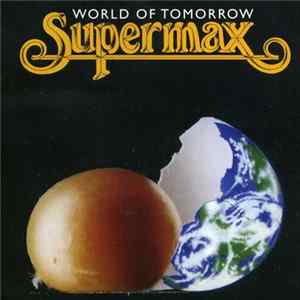 Supermax - World Of Tomorrow Mp3
