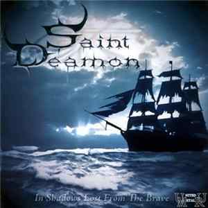 Saint Deamon - In Shadows Lost From The Brave Mp3