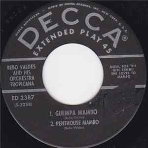 Bebo Valdes and His Orchestra Tropicana - Guempa Mambo / Penthouse Mambo / Happy Birthday Mambo Mp3
