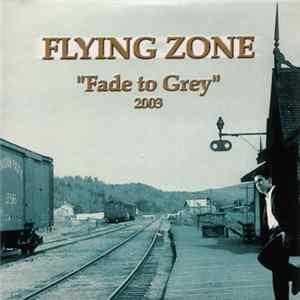 Flying Zone - Fade To Grey 2003 Mp3