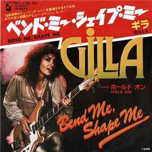 Gilla - Bend Me Shape Me Mp3