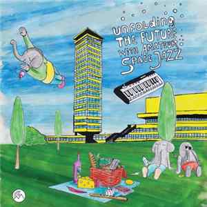 Danny Wolfers - Unfolding The Future With Amateur Space Jazz Mp3