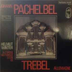 Johann Pachelbel, Helmut Winter - Helmut Winter A L'Orgue Historique Stein De Trebel Allemagne Mp3
