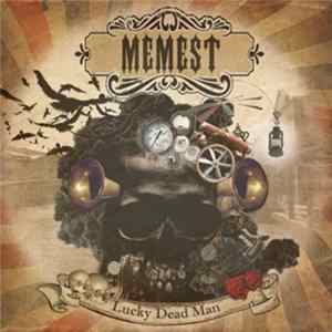Memest - Lucky Dead Man Mp3