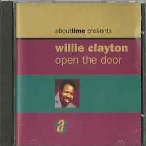 Willie Clayton - Open The Door Mp3