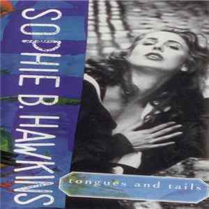 Sophie B. Hawkins - Tongues And Tails Mp3