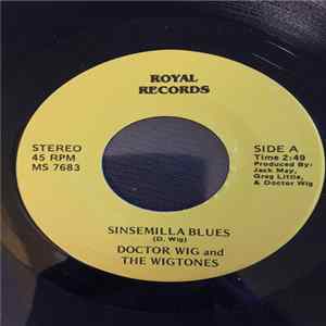Doctor Wig And The Wigtones - Sinsemilla Blues/Good Snow Mp3