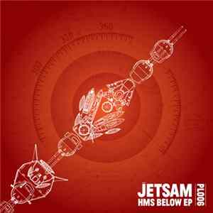 Jetsam - HMS Below EP Mp3