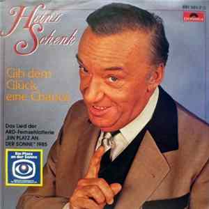 Heinz Schenk - Gib Dem Glück Eine Chance Mp3