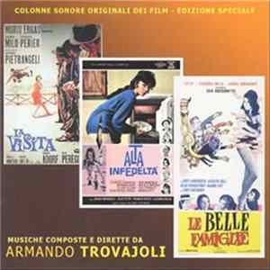 Armando Trovajoli - La Visita / Alta Infedeltà / Le Belle Famiglie (Colonne Sonore Originali Dei Film - Edizione Speciale) Mp3