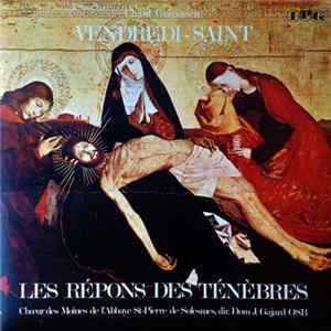Chœur Des Moines De L'Abbaye Saint-Pierre De Solesmes Dir. Dom J. Gajard OSB = サン・ピエール・ド・ソレム修道院聖歌隊 指揮： ドン・ジョゼフ・ガジャール - Chant Grégorien - Vendredi-Saint / Les Répons Des Ténèbres = グレゴリオ聖歌 - 聖金曜日/聖務日課の応唱集 Mp3