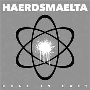 Haerdsmaelta - Gone In Grey Mp3