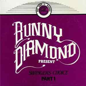 Various - Bunny Diamond Present Swingers Choice Part 1 Mp3
