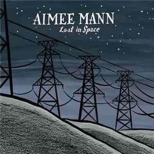 Aimee Mann - Lost In Space Mp3