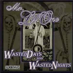 Mr. Lil One - Wasted Days And Wasted Nights Mp3