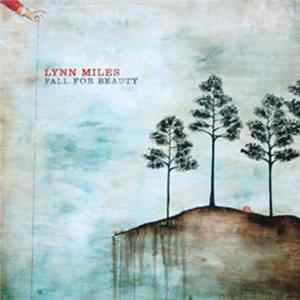 Lynn Miles - Fall For Beauty Mp3