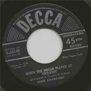 Jesse Crawford - When The Organ Played At Twlight Mp3