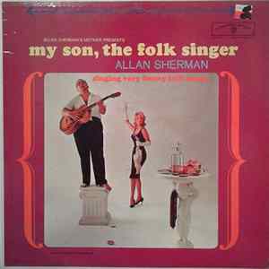 Allan Sherman - My Son, The Folk Singer Mp3