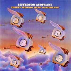 Jefferson Airplane - Thirty Seconds Over Winterland Mp3