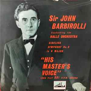 Sibelius - Sir John Barbirolli, Hallé Orchestra - Symphony No. 2 in D Mp3